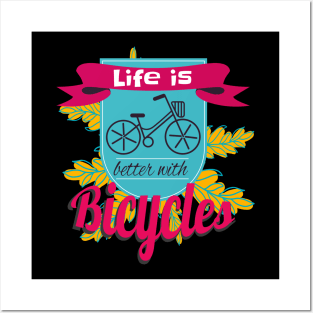 Life Is Better With Bicycles Posters and Art